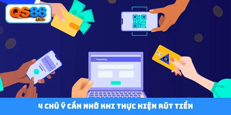 4 chú ý cần nhớ khi thực hiện rút tiền