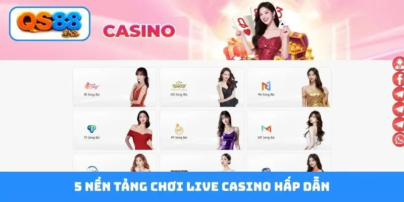 5 nền tảng chơi live casino hấp dẫn