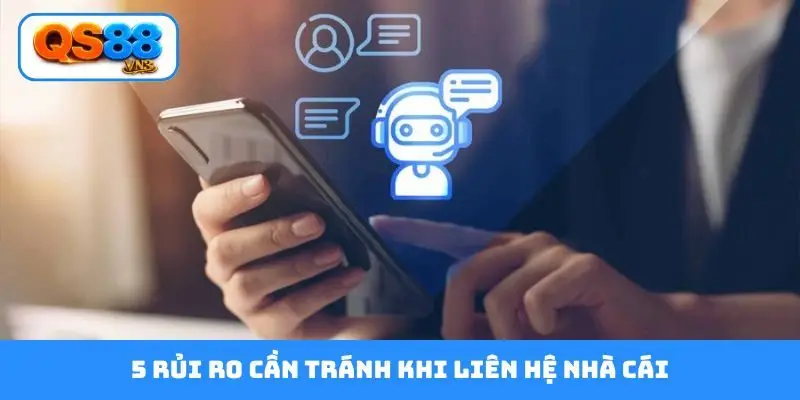 5 rủi ro cần tránh khi liên hệ nhà cái