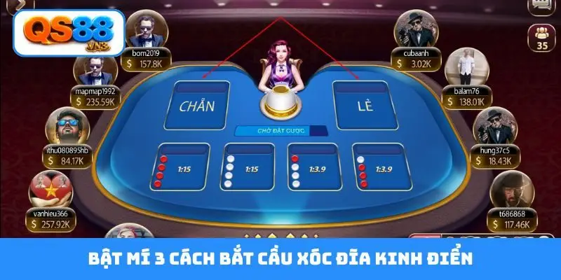 Bật mí 3 cách bắt cầu xóc đĩa kinh điển
