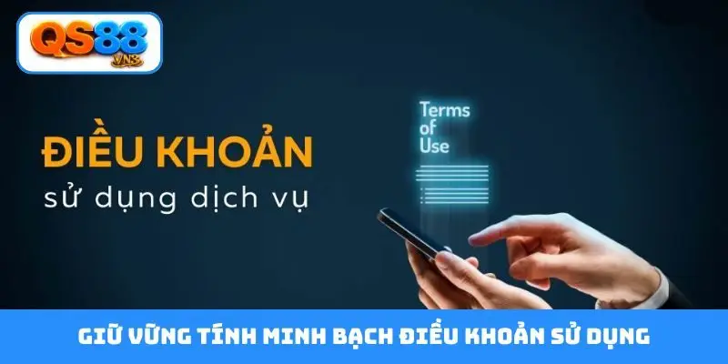 Giữ vững tính minh bạch điều khoản sử dụng