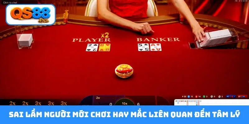 Sai lầm người mới chơi casino hay mắc liên quan đến tâm lý