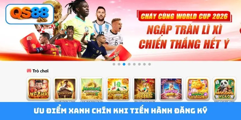Ưu điểm xanh chín khi tiến hành đăng ký